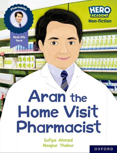 Бумажная книга «Hero Academy Non-fiction: Oxford Reading Level 7, Book Band Turquoise: Aran the Home Visit Pharmacist», автор Суфия Ахмед - фото №1