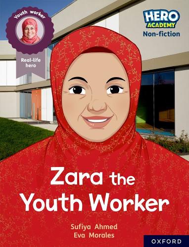 Бумажная книга «Hero Academy Non-fiction: Oxford Reading Level 10, Book Band White: Zara the Youth Worker», автор Суфия Ахмед - фото №1