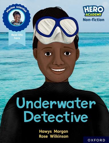Паперова книга «Hero Academy Non-fiction: Oxford Reading Level 12, Book Band Lime+: Underwater Detective», автор Хоуіс Морган - фото №1
