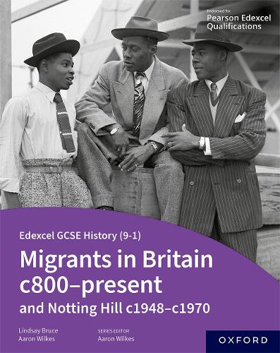 Бумажная книга «Edexcel GCSE History (9-1): Migrants in Britain c800-present and Notting Hill c1948-c1970 Student Book», авторов Аарон Уилкс, Линдси Брюс - фото №1