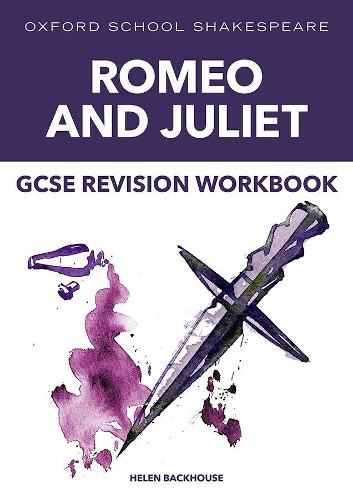 Бумажная книга «Oxford School Shakespeare: GCSE: GCSE Romeo & Juliet Revision Workbook», автор Хелен Бэкхаус - фото №1