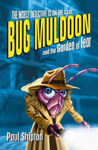 [object Object] «Bug Muldoon and the Garden of Fear», автор Пол Шиптон - фото №1