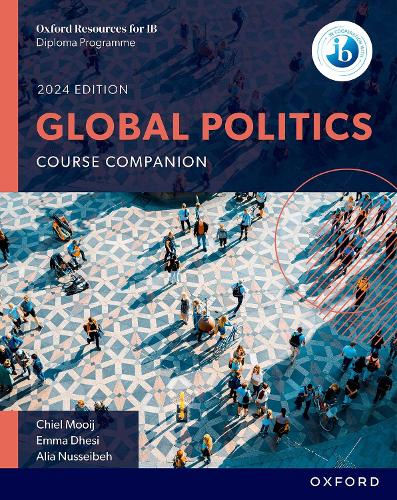 Бумажная книга «Oxford Resources for IB DP Global Politics: Course Book», авторов Алия Нуссейбех, Чил Муи, Эмма Деси - фото №1