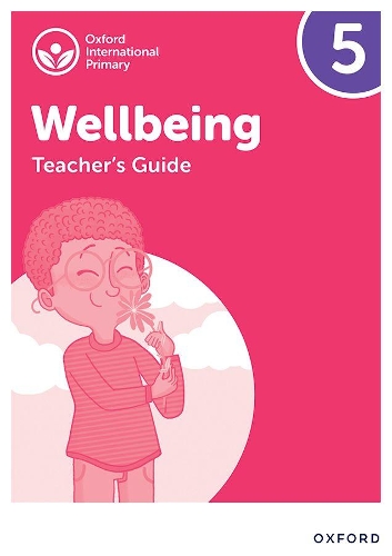 Бумажная книга «Oxford International Wellbeing: Teacher's Guide 5», авторов Адриан Бетюн, Луиза Аукланд - фото №1