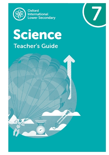 Бумажная книга «Oxford International Science: Teacher's Guide 7», авторов Анна Харрис, Дебора Робертс, Джо Лок - фото №1