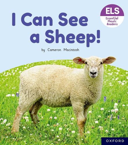 Бумажная книга «Essential Letters and Sounds: Essential Phonic Readers: Oxford Reading Level 3: I Can See a Sheep!», автор Камерон Макинтош - фото №1