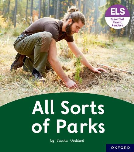 Бумажная книга «Essential Letters and Sounds: Essential Phonic Readers: Oxford Reading Level 4: All Sorts of Parks», автор Саша Годдард - фото №1