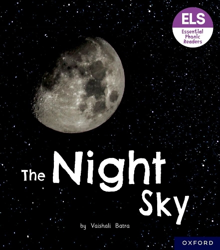 Паперова книга «Essential Letters and Sounds: Essential Phonic Readers: Oxford Reading Level 6: The Night Sky», автор Вайшалі Батра - фото №1