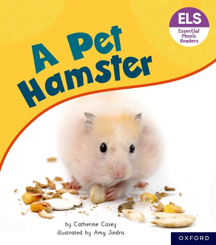 Бумажная книга «Essential Letters and Sounds: Essential Phonic Readers: Oxford Reading Level 4: A Pet Hamster», автор Кэтрин Кейси - фото №1