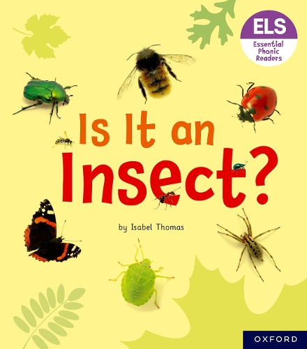 Паперова книга «Essential Letters and Sounds: Essential Phonic Readers: Oxford Reading Level 5: Is It an Insect?», автор Ізабель Томас - фото №1