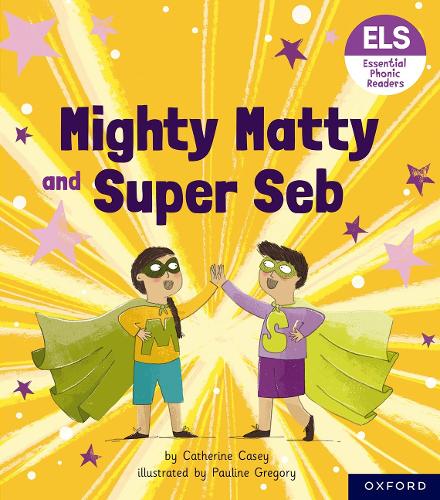 Паперова книга «Essential Letters and Sounds: Essential Phonic Readers: Oxford Reading Level 6: Mighty Matty and Super Seb», автор Кетрін Кейсі - фото №1