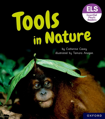 Бумажная книга «Essential Letters and Sounds: Essential Phonic Readers: Oxford Reading Level 6: Tools in Nature», автор Кэтрин Кейси - фото №1