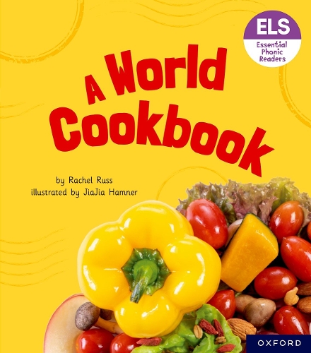 Бумажная книга «Essential Letters and Sounds: Essential Phonic Readers: Oxford Reading Level 6: A World Cookbook», автор Рэйчел Расс - фото №1