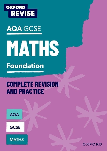 [object Object] «Oxford Revise: AQA GCSE Mathematics: Foundation Complete Revision and Practice», авторов Наоми Бартоломью-Миллар, Пол Хант - фото №1