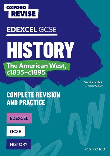 Паперова книга «Oxford Revise: Edexcel GCSE History: The American West, c1835-c1895 Complete Revision and Practice», автор Джеймс Болл - фото №1