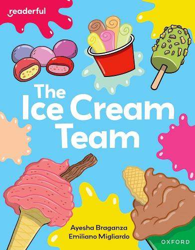 Бумажная книга «Readerful Independent Library: Oxford Reading Level 7: The Ice Cream Team», автор Айеша Браганза - фото №1
