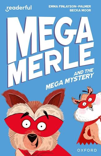Бумажная книга «Readerful Independent Library: Oxford Reading Level 11: Mega Merle and the Mega Mystery», автор Эмма Финлейсон-Палмер - фото №1