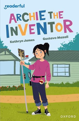 Бумажная книга «Readerful Independent Library: Oxford Reading Level 12: Archie the Inventor», автор Кэтрин Джеймс - фото №1