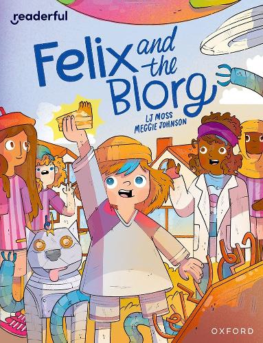 Бумажная книга «Readerful Independent Library: Oxford Reading Level 12: Felix and the Blorg», автор Л. Дж. Мосс - фото №1