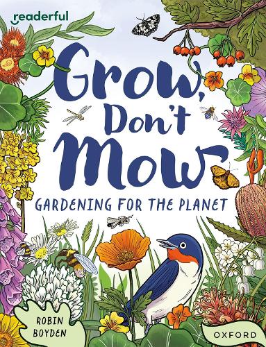 Паперова книга «Readerful Independent Library: Oxford Reading Level 13: Grow, Don't Mow: Gardening for the Planet», автор Робін Бойден - фото №1