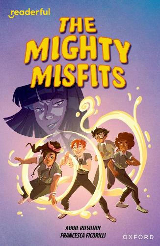 Бумажная книга «Readerful Independent Library: Oxford Reading Level 16: The Mighty Misfits», автор Эбби Раштон - фото №1