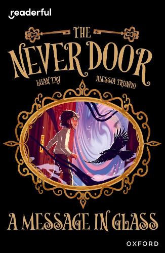 Бумажная книга «Readerful Independent Library: Oxford Reading Level 18: The Never Door Â· A Message in Glass», автор Луан Тэй - фото №1