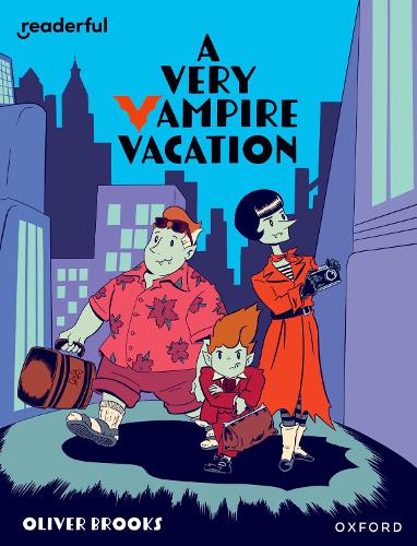 Паперова книга «Readerful Independent Library: Oxford Reading Level 19: A Very Vampire Vacation», автор Олівер Брукс - фото №1