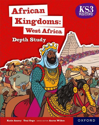 Бумажная книга «KS3 History Depth Study: African Kingdoms: West Africa Student Book», автор Тени Гого - фото №1