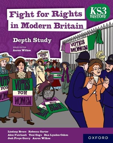 Бумажная книга «KS3 History Depth Study: Fight for Rights in Modern Britain Student Book», авторов Алекс Фэрламб, Дэн Линдон-Коэн, Джош Прей Гэрри, Линдси Брюс, Ребекка Картер, Тени Гого - фото №1