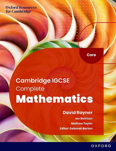 Паперова книга «Cambridge IGCSE Complete Mathematics Core: Student Book Sixth Edition», авторів Ієн Беттісон, Метью Тейлор - фото №1