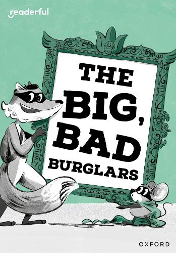Паперова книга «Readerful Rise: Oxford Reading Level 7: The Big, Bad Burglars», автор Ебі Лонгстафф - фото №1