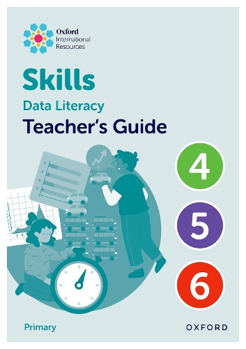 Бумажная книга «Oxford International Skills: Data Literacy: Teacher's Guide 4-6», авторов Карен Моррисон, Лиза Гринштейн - фото №1