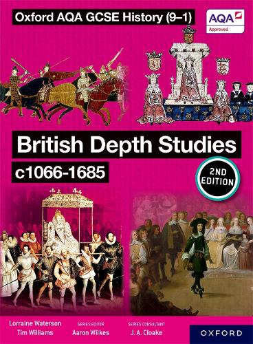 Бумажная книга «Oxford AQA GCSE History (9-1): British Depth Studies c1066-1685 Student Book Second Edition», авторов Лоррейн Уотерсон, Тим Уильямс - фото №1