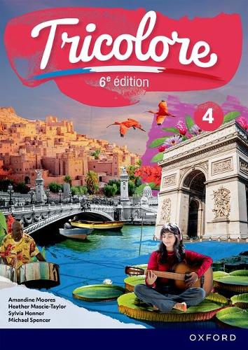 Бумажная книга «Tricolore 6e édition: 14-16: Student Book 4», авторов Амандин Мурс, Хизер Мэски-Тейлор, Майкл Спенсер, Сильвия Хоннор - фото №1