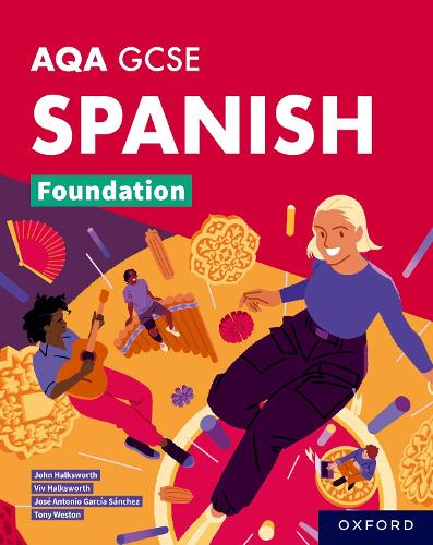Бумажная книга «AQA GCSE Spanish Foundation: AQA Approved GCSE Spanish Foundation Student Book», авторов Джон Халксворт, Хосе Антонио Гарсия Санчес, Тони Уэстон - фото №1