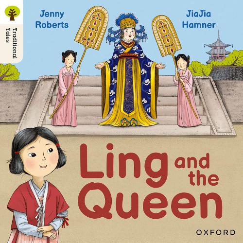 Бумажная книга «Oxford Reading Tree Traditional Tales: Level 3: Ling and the Queen», автор Дженни Робертс - фото №1