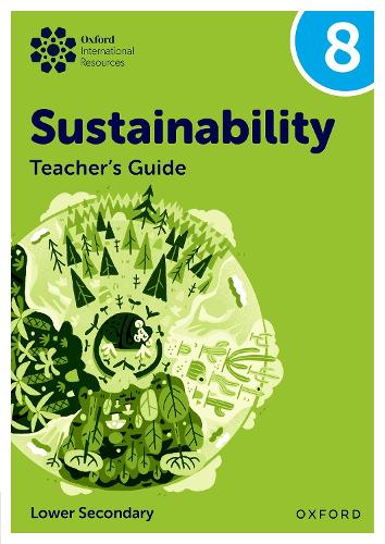 Бумажная книга «Oxford International Sustainability: Teacher's Guide 8 (Lower Secondary)», автор Ребекка Тюдор - фото №1