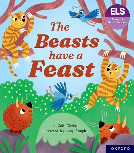 Паперова книга «Essential Letters and Sounds: Essential Phonic Readers: Oxford Reading Level 5: The Beasts Have a Feast», автор Зої Кларк - фото №1
