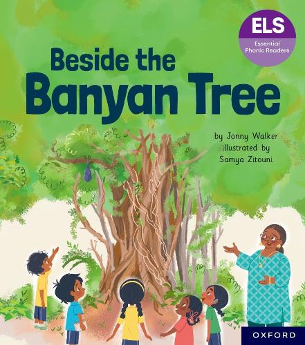 Бумажная книга «Essential Letters and Sounds: Essential Phonic Readers: Oxford Reading Level 6: Beside the Banyan Tree», автор Джонни Уокер - фото №1
