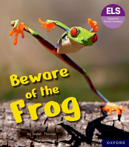 Бумажная книга «Essential Letters and Sounds: Essential Phonic Readers: Oxford Reading Level 6: Beware of the Frog», автор Изабель Томас - фото №1