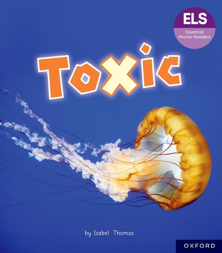 Бумажная книга «Essential Letters and Sounds: Essential Phonic Readers: Oxford Reading Level 7: Toxic», автор Изабель Томас - фото №1