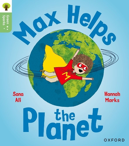 Паперова книга «Oxford Reading Tree Green Sparks: Level 4: Max Helps the Planet», автор Сана Алі - фото №1