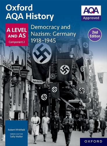 Паперова книга «Oxford AQA History for A Level: Democracy and Nazism: Germany 1918-1945 Student Book Second Edition», автор Роберт Вітфілд - фото №1
