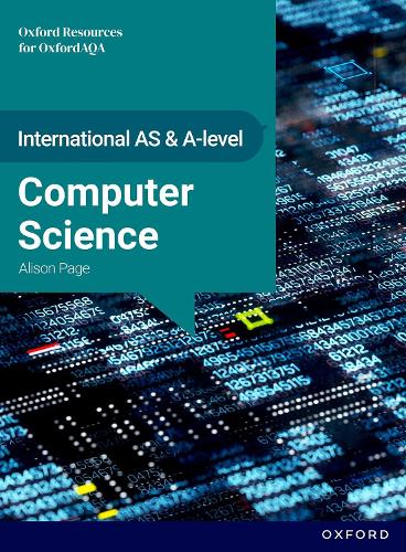 Паперова книга «International AS & A Level Computer Science: OxfordAQA International A-level Computer Science (9645): Student Book», автор Елісон Пейдж - фото №1