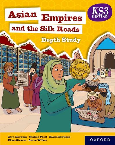 Бумажная книга «KS3 History Depth Study: Asian Empires and the Silk Roads Student Book», авторов Аарон Уилкс, Елена Стивенс, Шалина Патель - фото №1