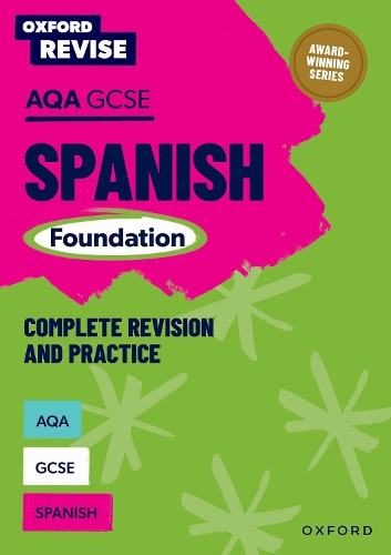 Бумажная книга «Oxford Revise: AQA GCSE Spanish Foundation Complete Revision and Practice», авторов Хосе Антонио Гарсия Санчес, Тони Уэстон - фото №1