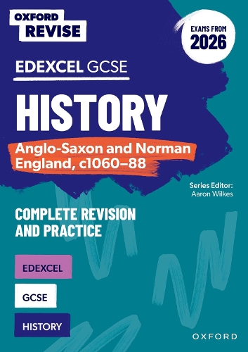 Бумажная книга «Oxford Revise: GCSE Edexcel History: Anglo-Saxon and Norman England, c1060-88 Complete Revision and Practice (Exams from 2026)», автор Аарон Уилкс - фото №1