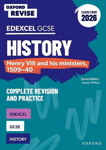 Бумажная книга «Oxford Revise: Edexcel GCSE History: Henry VIII and his ministers, 1509-40 Complete Revision and Practice (Exams from 2026)», автор Джеймс Болл - фото №1