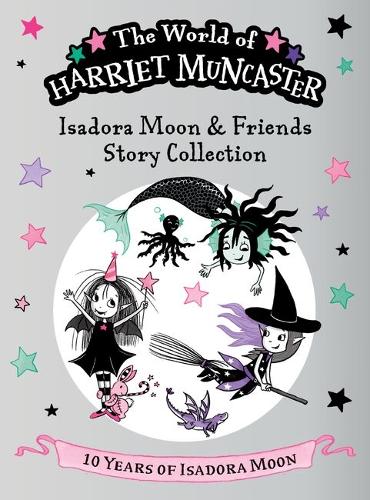Бумажная книга «Isadora Moon and Friends Story Collection: Celebrating 10 years of Isadora Moon! Three brand-new magical adventures with Isadora Moon, Mirabelle, and Emerald!», автор Гарриет Мункастер - фото №1