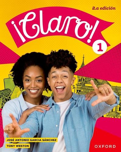 Бумажная книга «¡Claro! 2.a edición: Student Book 1», авторов Хосе Антонио Гарсия Санчес, Тони Уэстон - фото №1